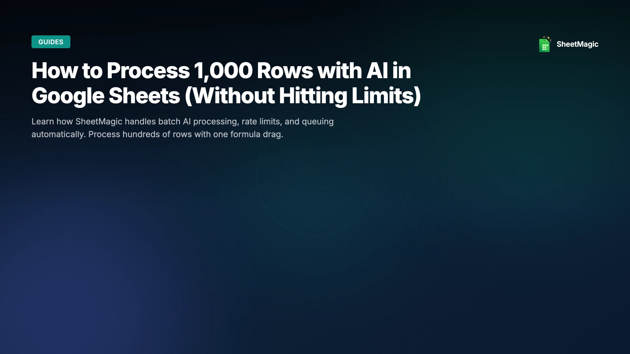 How to Process 1,000 Rows with AI in Google Sheets (Without Hitting Limits)