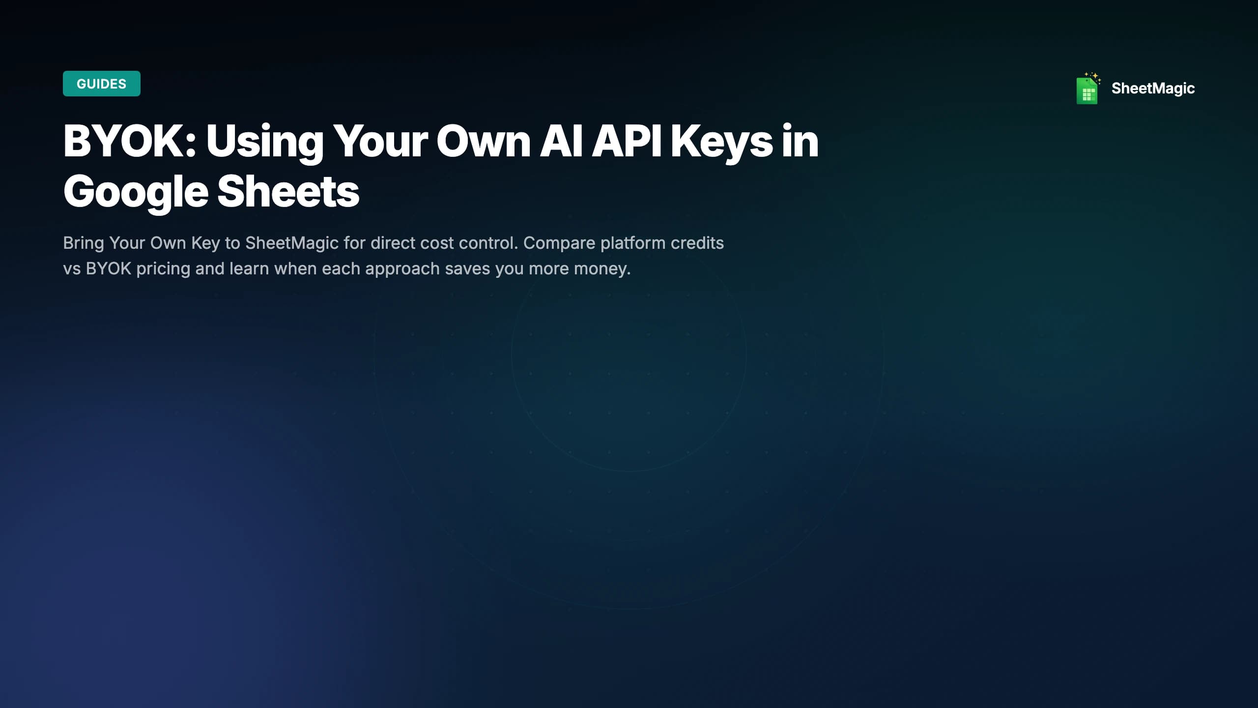 BYOK: Using Your Own AI API Keys in Google Sheets