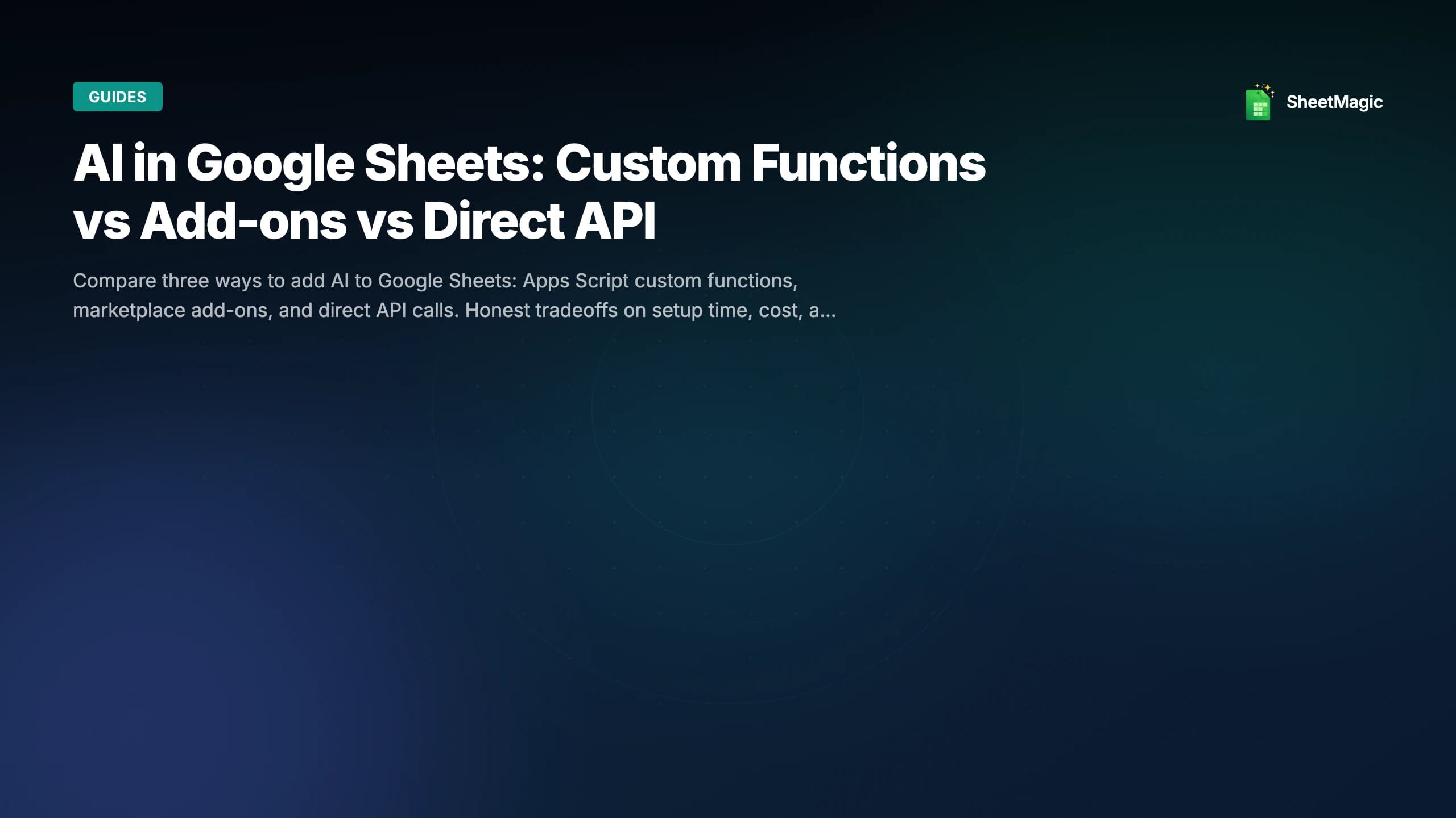 AI in Google Sheets: Custom Functions vs Add-ons vs Direct API